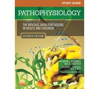 By Kathryn L. McCance RN PhD Study Guide for Pathophysiology: The Biological Basis for Disease in Adults and Children, 7e (7th Edition)