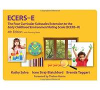 By Kathy Sylva - Ecers-E: The Four Curricular Subscales Extension to the Early Childhood Environment Rating Scale (Ecers-R) (4th Revised edition)