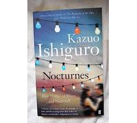 Kazuo Ishiguro – Nocturnes: Five Stories of Music and Nightfall