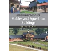 By Keith Warth Design Handbook For Stables and Equestrian Buildings