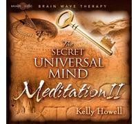 By Kelly Howell - The Secret : Universal Mind Meditation