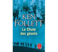 By Ken Follett La Chute DES Geants