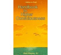 By Ken Keyes Handbook to Higher Consciousness (6th edition) [Paperback]