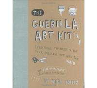 By Keri Smith - The Guerilla Art Kit (Spi)