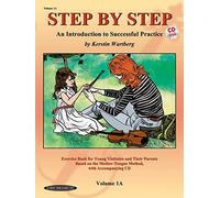 By Kerstin Wartberg Step by Step 1A -- An Introduction to Successful Practice for Violin (Book & CD) (Step by Step (Suzuki)) (Pap/Com)