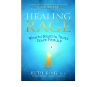 By King, Ruth [ [ Healing Rage: Women Making Inner Peace Possible [ HEALING RAGE: WOMEN MAKING INNER PEACE POSSIBLE BY King, Ruth ( Author ) Sep-02-2008[ HEALING RAGE: WOMEN MAKING INNER PEACE POSSIBLE [ HEALING RAGE: WOMEN MAKING INNER PEACE POSSIBLE BY KING, RUTH ( AUTHOR ) SEP-02-2008 ] By King, Ruth ( Author )Sep-02-2008 Paperback ] ] Sep-2008[ Paperback ]