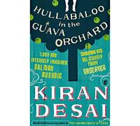 By Kiran Desai Hullabaloo in the Guava Orchard