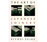 By Kiyoshi Seike - The Art of Japanese Joinery (1st (first) editionEnglish Ed)