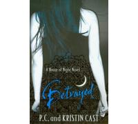 By Kristin Cast - Betrayed: Number 2 in series (House of Night)