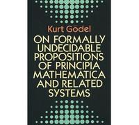 By Kurt Godel - On Formally Undecidable Propositions of "Principia Mathematica" and Related Systems (Dover Books on Mathematics) (New edition)