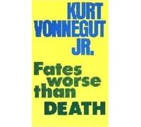 By Kurt Vonnegut Fates Worse Than Death (Spokesman Pamphlet) (First Edition)