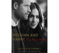 BY Lady Colin Campbell Meghan and Harry The Real Story Hardcover - 25 June 2020