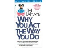 By LaHaye, Tim [ [ Why You Act the Way You Do [ WHY YOU ACT THE WAY YOU DO BY LaHaye, Tim ( Author ) May-26-1988[ WHY YOU ACT THE WAY YOU DO [ WHY YOU ACT THE WAY YOU DO BY LAHAYE, TIM ( AUTHOR ) MAY-26-1988 ] By LaHaye, Tim ( Author )May-26-1988 Paperback ] ] May-1988[ Paperback ]