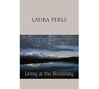 By Laura Perls Living at the Boundary: Collected Works of Laura Pearls (New edition) [Paperback]