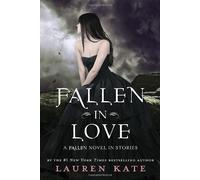 By Lauren Kate - Fallen in Love