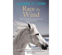 By Lauren St John Race the Wind: (One Dollar Horse book 2) (The One Dollar Horse)