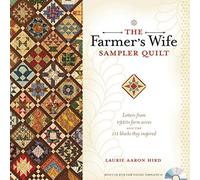 By Laurie Aaron Hird The Farmer's Wife Sampler Quilt: 55 Letters and the 111 Blocks They Inspired (Pap/Cdr)
