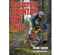By Lee McCormack Mastering Mountain Bike Skills by McCormack, Lee ( Author ) ON Jun-03-2010, Paperback