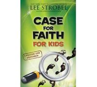 By Lee Strobel ; Robert Elmer ; Rob Suggs ( Author ) [ Case for Faith for Kids (Updated, Expanded) Case For... Kids By May-2010 Paperback