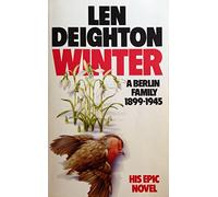 By Len Deighton Winter: A Berlin Family, 1899-1945 (New Ed)