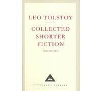 By Leo Tolstoy The Collected Shorter Fiction: v. 2 (Everyman' s Library) (New edition) [Hardcover]