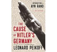 By Leonard Peikoff The Cause of Hitler's Germany [Paperback]