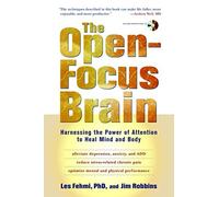 By Les Fehmi - The Open-focus Brain: Harnessing the Power of Attention to Heal Mind and Body (Book & CD) (1 Pap/Com)