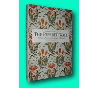 By Lesley Hoskins - The Papered Wall: The History, Patterns and Techniques of Wallpaper (2nd Revised edition)