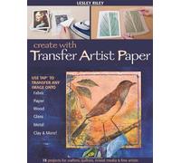 By Lesley Riley - Create with Transfer Art Paper