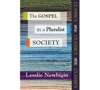 By Lesslie Newbigin The Gospel in a Pluralist Society (SPCK Classic)