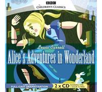 By Lewis Carroll - Alice's Adventures in Wonderland (BBC Audio) (New edition)