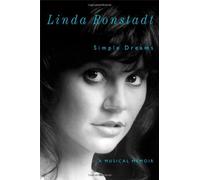 By Linda Ronstadt - Simple Dreams: A Musical Memoir