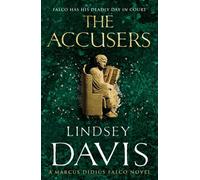 By Lindsey Davis - The Accusers: (Falco 15)