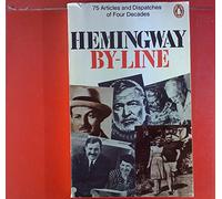 By-Line: Selected Articles And Dispatches of Four Decades