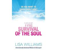 By Lisa Williams - The Survival of the Soul