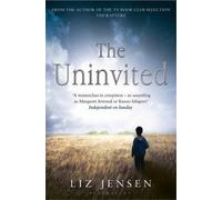 By Liz Jensen - The Uninvited