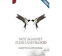 By Lloyd Jones Martyn Not Against Flesh and Blood [Paperback]