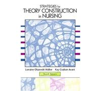 By Lorraine Olszewski Walker - Strategies for Theory Construction in Nursing: 4th (fourth) Edition
