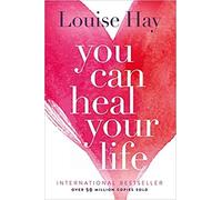 By Louise L. Hay You Can Heal Your Life Paperback - Illustrated,1 Jan 1984
