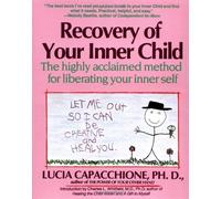 By Lucia Capacchione - Recovery of Your Inner Child