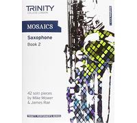 By M Mower - Mosaics Saxophone Book 1 (Trinity Performers Series)
