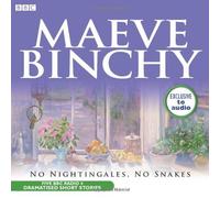 By Maeve Binchy - Maeve Binchy: No Nightingales, No Snakes (BBC Audio) (Unabridged)