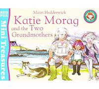 By Mairi Hedderwick Katie Morag And The Two Grandmothers (Reprint)