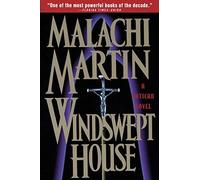By Malachi Martin Windswept House (Main Street Books ed)
