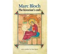 By Marc Bloch - The Historian's Craft (New edition)