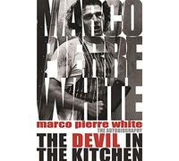 By Marco Pierre White TheDevil in the Kitchen The Autobiography by White, Marco Pierre ( Author ) ON Aug-22-2007, Paperback