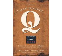 By Marcus J. Borg - The Lost Gospel Q: The Original Sayings of Jesus (New edition)