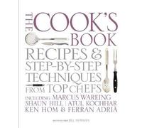 By Marcus Wareing - The Cook's Book: Step-by-step techniques & recipes for success every time from the world's top chefs, including Marcus Wareing, Shaun Hill, Ken Hom & ... Shaun Hill, Ken Hom and Charlie Trotter (Re-issue (re-jacket))