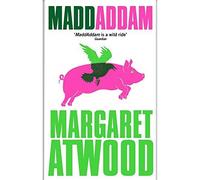 By Margaret Atwood MaddAddam