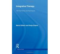 By Maria Gilbert - Integrative Therapy: 100 Key Points and Techniques